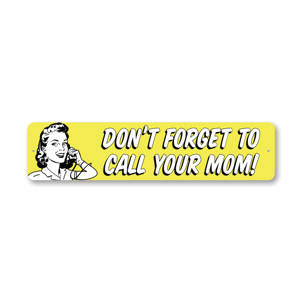 Dont Forget To Call Your Mom Metal Sign | eBay
