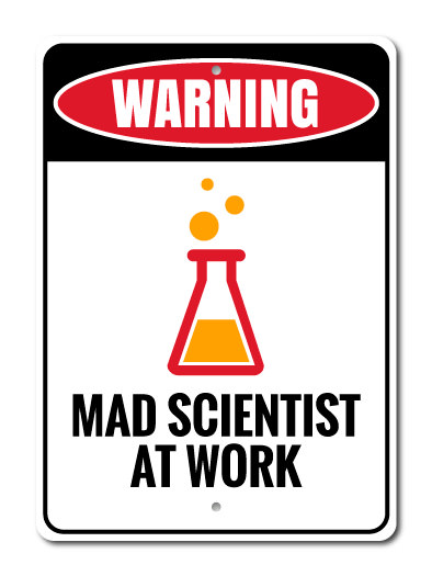 Mad Scientist at Work, Science-Lover Gift Sign Idea, Scientist Room ...