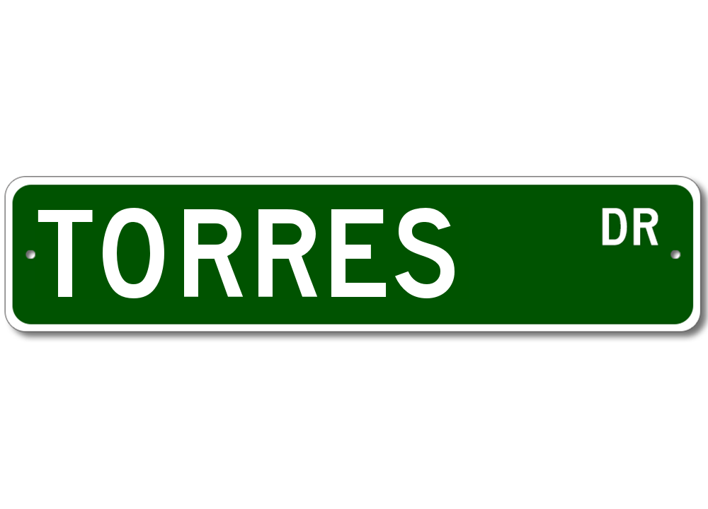 Torres Drive Street Sign Personalized Custom Last Name Metal Sign ...