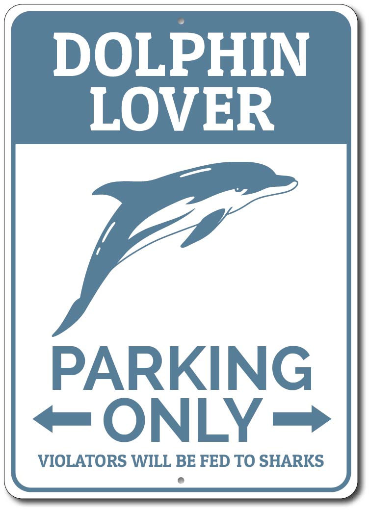 Dolphin Sign Dolphin Lover Parking Sign Gift for Dolphin Lover ENSA1002500