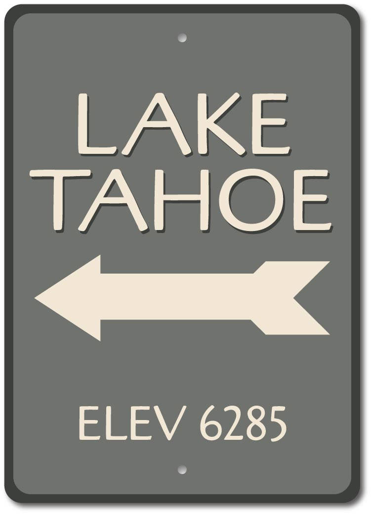 Lake Tahoe Sign Lake Arrow Sign ENSA1002960 Lake Elevation Sign