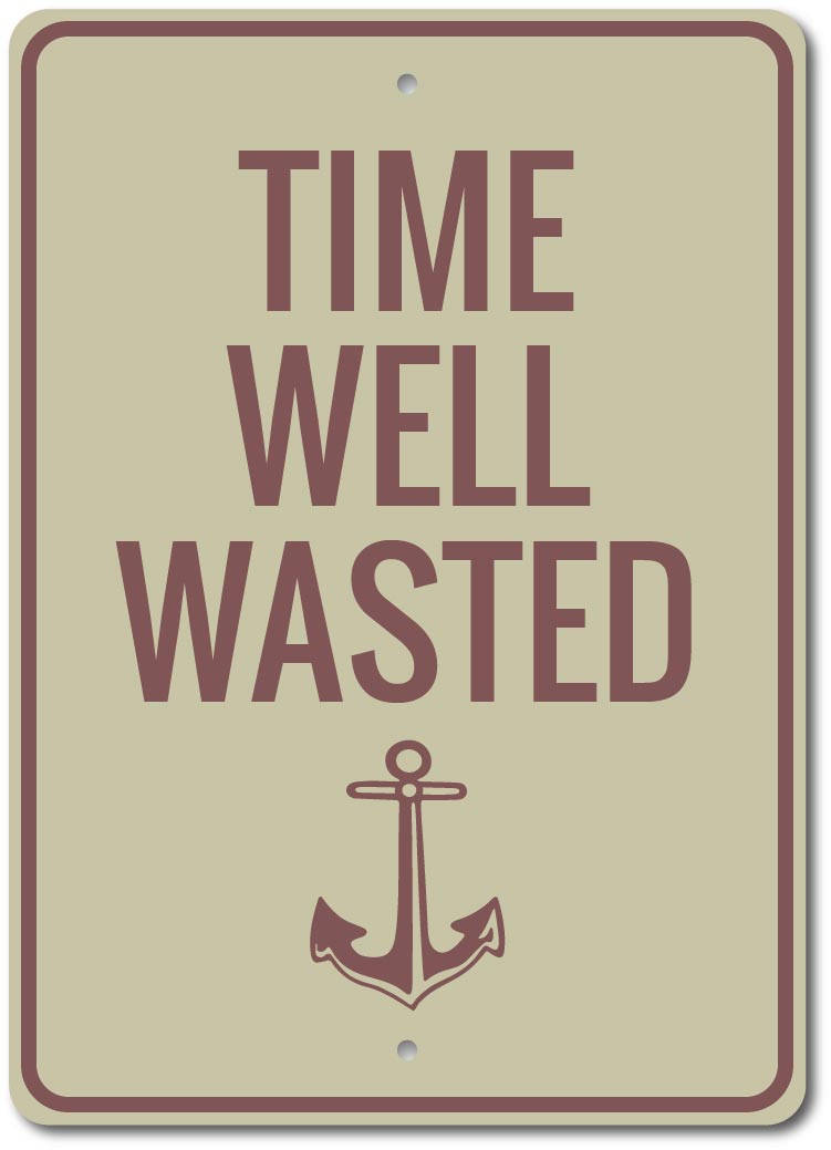 Time Well Wasted Sign Laketime Sign Lake Anchor Metal Wall Decor